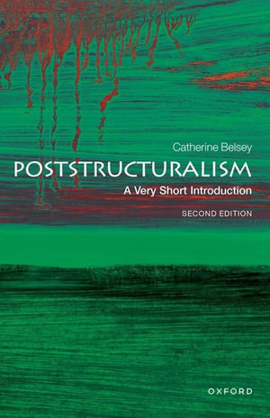 Poststructuralism : A Very Short Introduction - Catherine Belsey