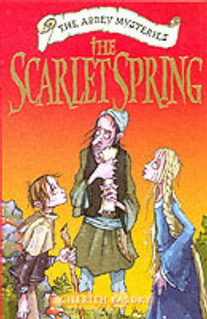 The Scarlet Spring : Abbey Mysteries S. - Cherith Baldry