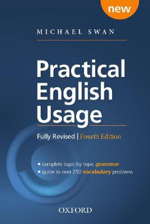 Practical English Usage Paper Back 4ed : Michael Swan's guide to problems in English - Michael Swan