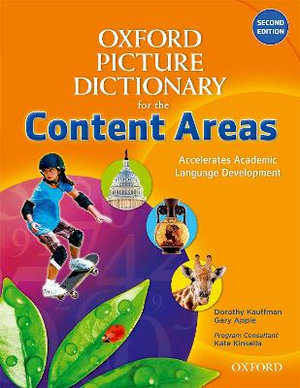 Oxford Picture Dictionary for the Content Areas Monolingual Dictionary : Monolingual Dictionary - Dorothy Kauffman