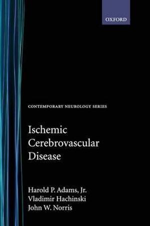 Ischemic Cerebrovascular Disease : Contemporary Neurology - Jr., Harold P. Adams
