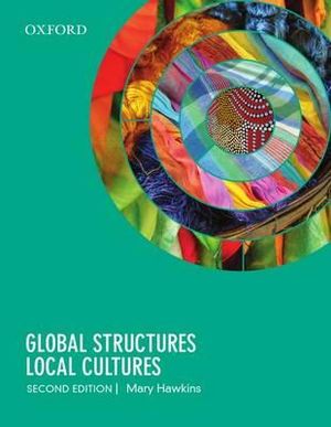 Global Structures, Local Cultures : 2nd edition - Mary Hawkins