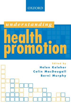 Understanding Health Promotion : Understanding (Oxford) - Helen Keleher
