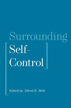 Surrounding Self-Control - Alfred R. Mele
