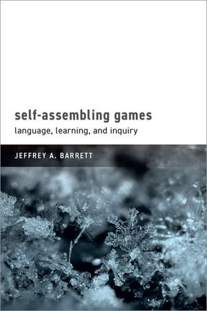 Self-Assembling Games : Language, Learning, and Inquiry - Jeffrey A. Barrett