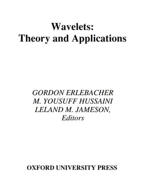 Wavelets : Theory and Applications - Gordon Erlebacher