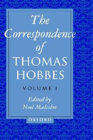 The Correspondence : Volume I: 1622-1659 - Thomas Hobbes