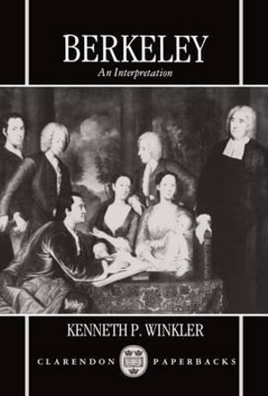 Berkeley : An Interpretation - Kenneth P. Winkler