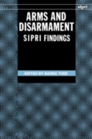 Arms and Disarmament : SIPRI Findings - Marek Thee