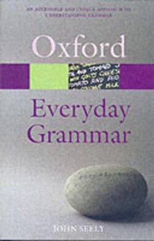 Everyday Grammar : Oxford Paperback Reference - John Seely