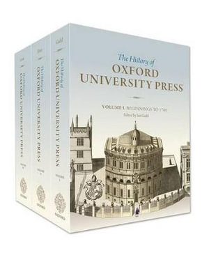 History of Oxford University Press : Three-volume set - Ian Gadd