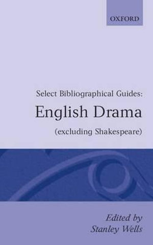 English Drama : (Excluding Shakespeare) - Stanley Wells
