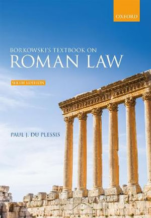 Borkowski's Textbook on Roman Law : 6th edition - Paul J. du Plessis