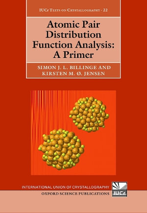 Atomic Pair Distribution Function Analysis : A Primer - Assoc. Prof Kirsten Jensen