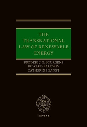 The Transnational Law of Renewable Energy - Frédéric G. Sourgens