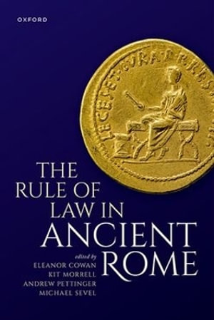 The Rule of Law in Ancient Rome - Eleanor Cowan