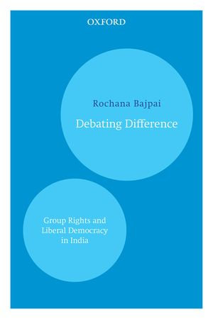 Debating Difference : Group Rights and Liberal Democracy in India - Rochana Bajpai