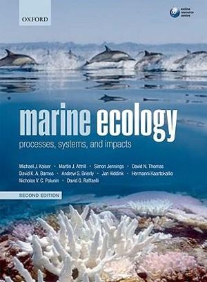 Marine Ecology 2ed : Processes, Systems, and Impacts - Michel J. Kaiser