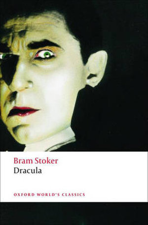 Dracula : Oxford World's Classics - Bram Stoker