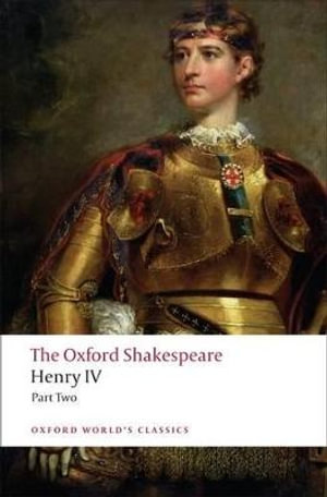 Henry IV, Part 2 : The Oxford Shakespeare - William Shakespeare