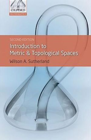 Introduction to Metric and Topological Spaces - Wilson A Sutherland