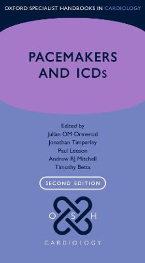 Pacemakers and ICDs : 2nd Edition - Jonathan Timperley