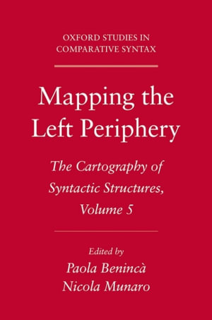 Mapping the Left Periphery : The Cartography of Syntactic Structures, Volume 5 - Nicola Munaro
