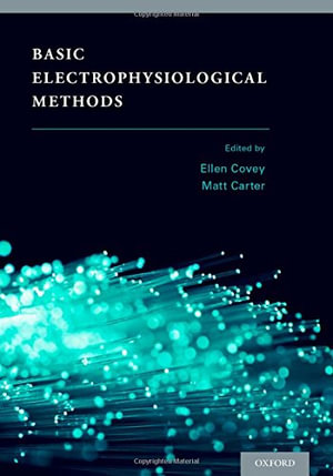 Basic Electrophysiological Methods - Ellen Covey