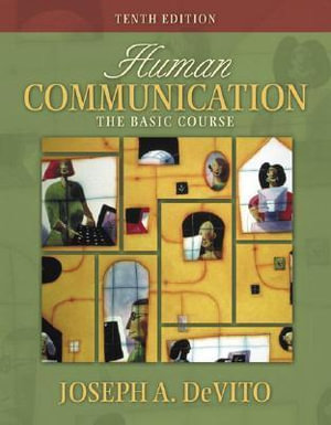 Human Communication : The Basic Course: United States Edition - Joseph A. DeVito