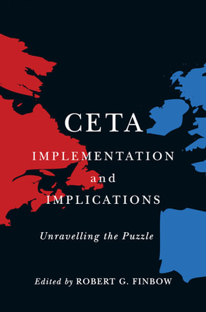 CETA Implementation and Implications : Unravelling the Puzzle - Robert Finbow