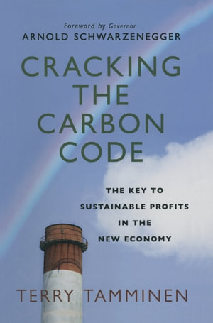 Cracking the Carbon Code : The Key to Sustainable Profits in the New Economy - T. Tamminen