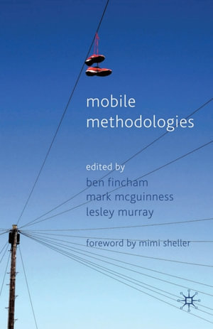 Mobile Methodologies - B. Fincham
