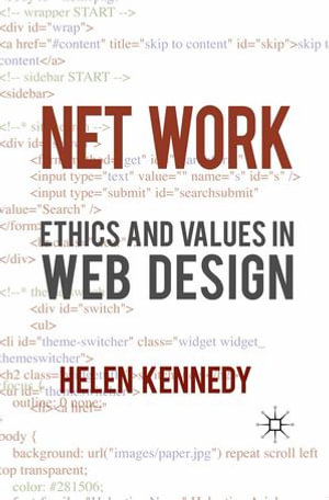 Net Work : Ethics and Values in Web Design - H. Kennedy