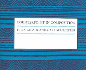 Counterpoint in Composition : The Study of Voice Leading - Felix Salzer