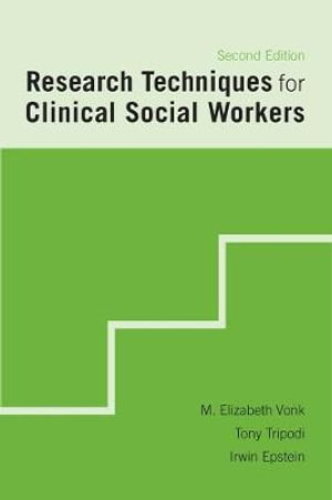 Research Techniques for Clinical Social Workers - M. Elizabeth Vonk