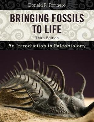 Bringing Fossils to Life : An Introduction to Paleobiology - Donald R. Prothero