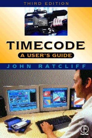Timecode : A user's guide - J. Ratcliff