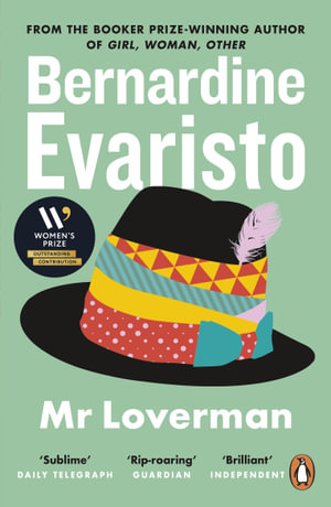 Mr Loverman : From the Booker prize-winning author of Girl, Woman, Other - Bernardine Evaristo