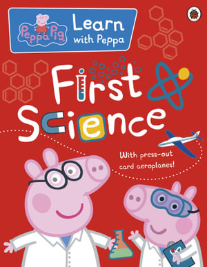 Peppa : First Science : Peppa Pig - Peppa Pig