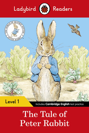The Tale Of Peter Rabbit : Ladybird Readers : Level 1  - Beatrix Potter