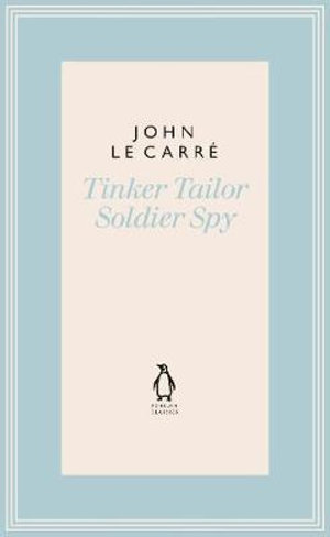 Tinker Tailor Soldier Spy : The Penguin John le Carre Hardback Collection - John le Carré
