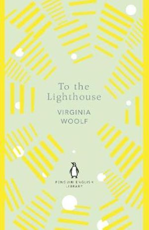 To The Lighthouse : The Penguin English Library - Virginia Woolf