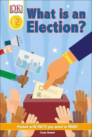 What Is An Election?  : DK Reader Level 2 - DK
