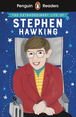 Penguin Readers Level 3: The Extraordinary Life of Stephen Hawking (ELT Graded Reader) : Abridged Edition - Puffin