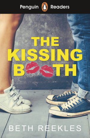 Penguin Readers Level 4 : The Kissing Booth (ELT Graded Reader) - Beth Reekles