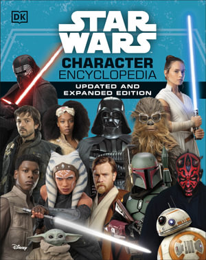 Star Wars Character Encyclopedia Updated And Expanded Edition - DK