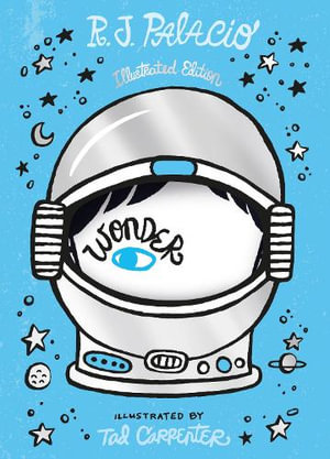 Wonder : Illustrated Anniversary Edition - R J Palacio