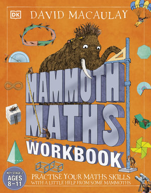 Mammoth Maths Workbook : Practise Your Maths Skills with a Little Help from Some Mammoths - DK