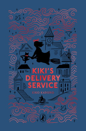 Kiki's Delivery Service : Puffin Clothbound Classics - Eiko Kadono