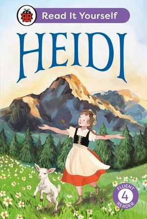Heidi : Read It Yourself - Level 4 Fluent Reader - Ladybird